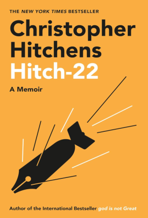 Hitch-22: A Memoir - Hitchens