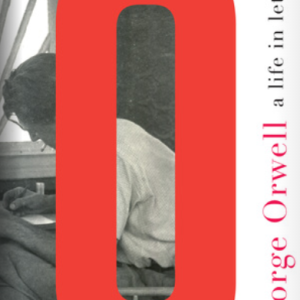 A Life In Letters - Orwell and Davison