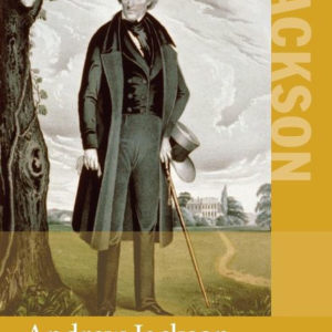 Andrew Jackson: Principle And Prejudice - Belohlavek