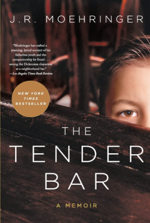 The Tender Bar: A Memoir - Moehringer
