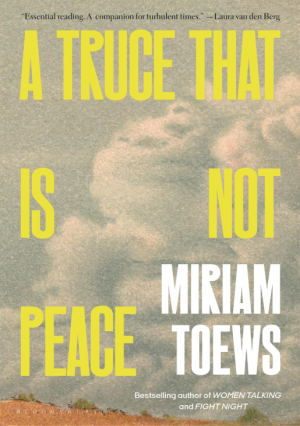 A Truce That Is Not Peace - Toews