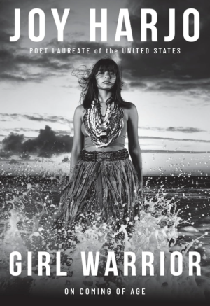 Girl Warrior: On Coming of Age - Harjo