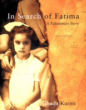 In Search of Fatima: A Palestinian Story - Karmi