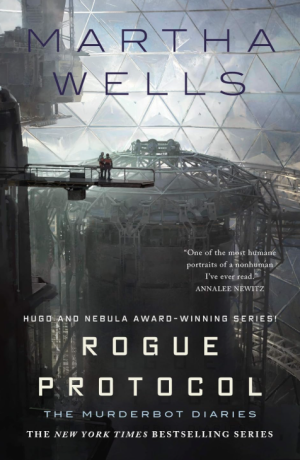 Rogue Protocol: The Murderbot Diaries Book 3 - Wells