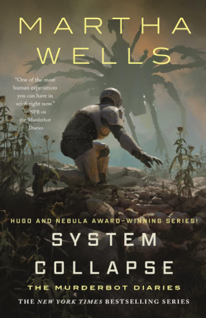 System Collapse: The Murderbot Diaries Book 7 - Wells