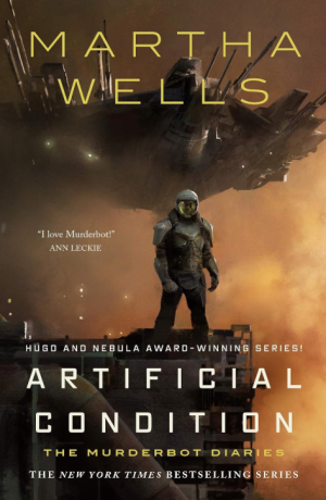Artificial Condition: The Murderbot Diaries Book 2 - Wells