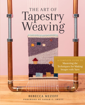 Art Of Tapestry Weaving - Mezoff