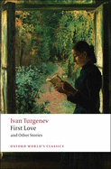 First Love & Other Stories - Turgenev