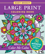 Large Print Coloring Book Color Me Calm