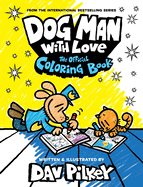 Dog Man With Love The Official Coloring Book - Pilkey
