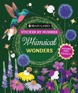 Sticker By Number: Whimsical Wonders - Brain Games