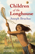 Children Of The Longhouse - Bruchac