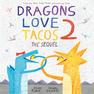 Dragons Love Tacos 2 Sequel - Rubin