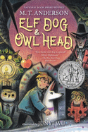 Elf Dog & Owl Head - Anderson