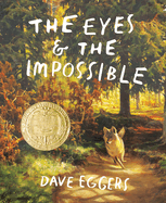 Eyes & the Impossible - Eggers