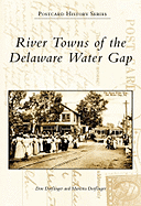 River Towns Of The Delaware Water Gap - Dorflinger