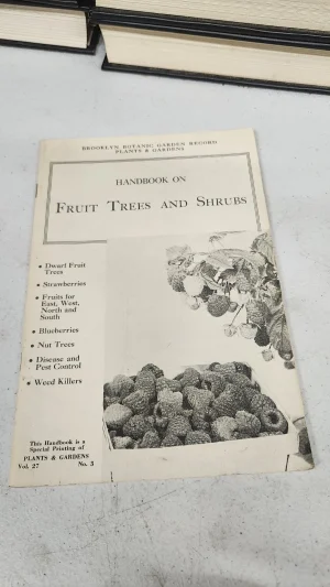 Handbook on Fruit Trees and Shrubs - Brooklyn Botanic Garden Record