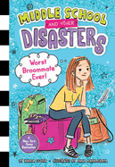 Middle School And Other Disasters: Worst Broommate Ever - Coven