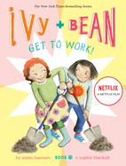 Ivy and Bean Get to Work  - Barrows