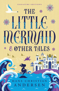 Little Mermaid And Other Tales - Andersen