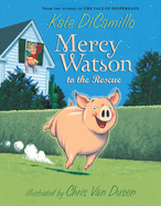 Mercy Watson to the Rescue - DiCamillo