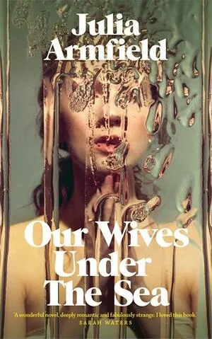 Our Wives Under The Sea - Armfield