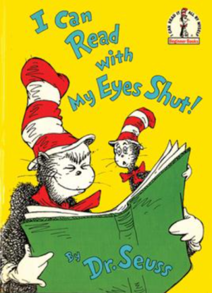I Can Read With My Eyes Shut - Seuss
