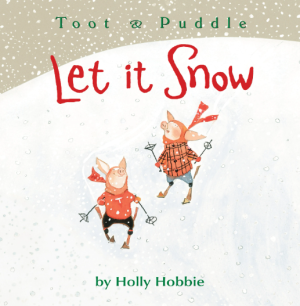 Toot and Puddle Let It Snow - Hobbie
