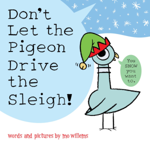 Don't Let the Pigeon Drive the Sleigh - Willems