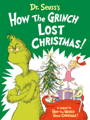 How the Grinch Lost Christmas - Seuss