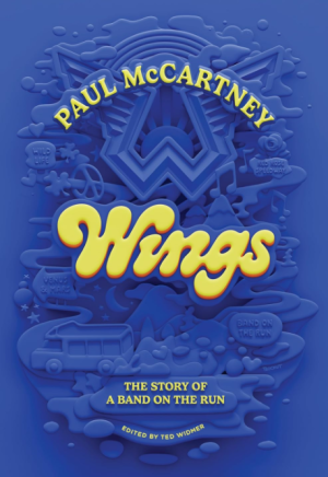 Wings: The Story of a Band on the Run - McCartney