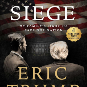 Under Siege: My Family's Fight to Save Our Nation - Trump