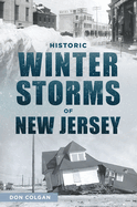 Historic Winter Storms Of New Jersey - Colgan