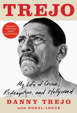 Trejo: My Life of Crime, Redemption, and Hollywood - Trejo
