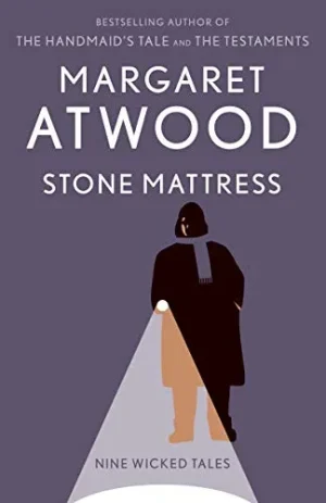 Stone Mattress: Nine Wicked Tales - Atwood