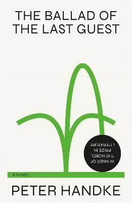 The Ballad of the Last Guest - Handke