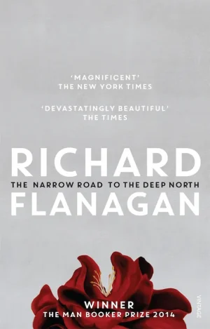 The Narrow Road to the Deep North - Flanagan