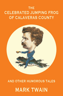 Celebrated Jumping Frog Of Calaveras County - Twain
